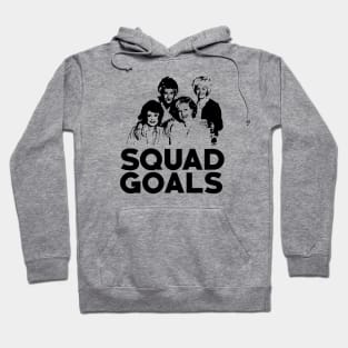 Golden Girls Squad Goals Hoodie